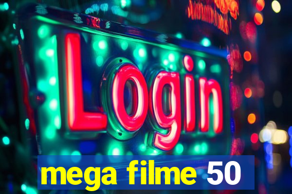 mega filme 50